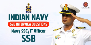 Indian Navy SSB Interview Questions: Navy SSC IT Executive Officer & NDA Preparation Guide